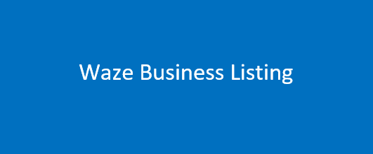 Waze Business Listing | 4 Ways to List Your Business on Waze