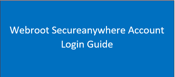 Webroot Secureanywhere Account Login Guide