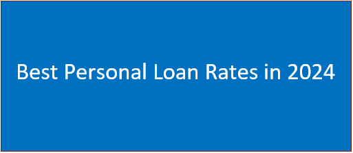 Best Personal Loan Rates in 2024| Best Loan Lenders & FAQ's