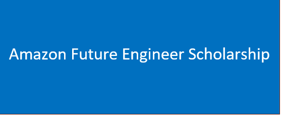Amazon Future Engineer Scholarship - Get $40,000 Amazon Award