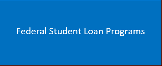 Federal Student Loan Programs | Types, Application & Limit