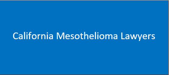 California Mesothelioma Lawyers | Asbestos Victims