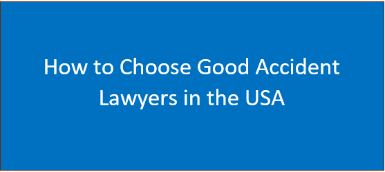 How to Choose Good Accident Lawyers in the USA | See Guide